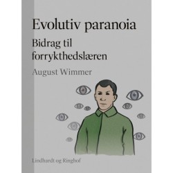 Evolutiv paranoia. Bidrag til forrykthedslæren