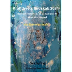 Kraftdyrets budskab 2024: Hent din kraft hjem, så du kan være fri i krop, sind og sjæl