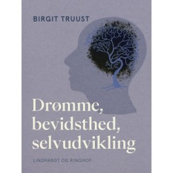 Drømme, bevidsthed, selvudvikling