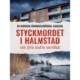Styckmordet i Halmstad och fyra andra mordfall