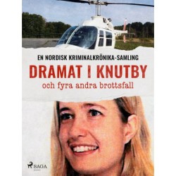 Dramat i Knutby och fyra andra brottsfall