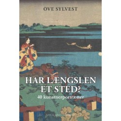 Har længslen et sted?: 40 kunstnerportrætter