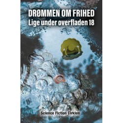 Drømmen om frihed: Lige under overfladen 18