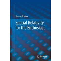 Special Relativity for the Enthusiast