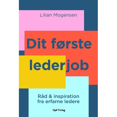 Dit første lederjob: – Råd og inspiration fra erfarne ledere
