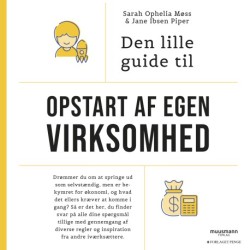 Den lille guide til opstart af egen virksomhed