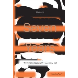 Seven Years: The Rematerialisation of Art From 2011-2017