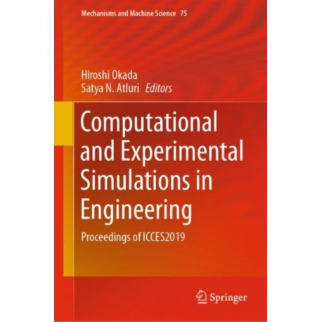 Computational and Experimental Simulations in Engineering: Proceedings of ICCES2019