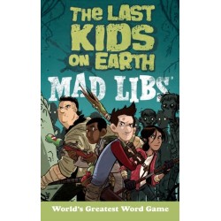 The Last Kids on Earth Mad Libs