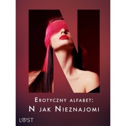 Erotyczny alfabet: N jak Nieznajomi - zbiór opowiadań