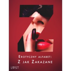 Erotyczny alfabet: Z jak Zakazane - zbiór opowiadań 