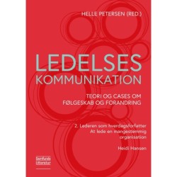 Lederen som hverdagsforfatter: At lede en mangestemmig organisation