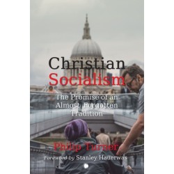 Christian Socialism: The Promise of an Almost Forgotten Tradition