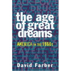 The Age of Great Dreams: America in the 1960s