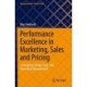 Performance Excellence in Marketing, Sales and Pricing: Leveraging Change, Lean  and Innovation Management