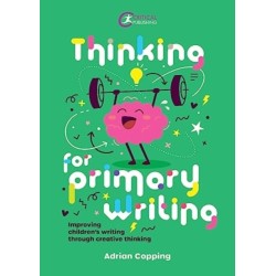 Thinking for Primary Writing: Improving Children’s Writing Through Creative Thinking