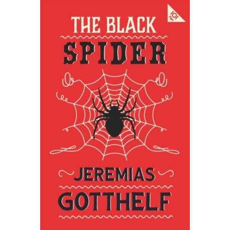 The Black Spider: Annotated Edition with an introduction by H.M. Waidson