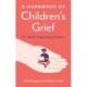 A Handbook of Children's Grief: For Adults Supporting Children