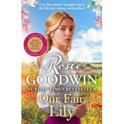 Our Fair Lily: A perfect summer read from the Queen of historical saga