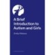 A Under the Radar: An Essential Guide to Autism and Girls
