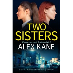 Two Sisters: A dark, addictive and twisty thriller