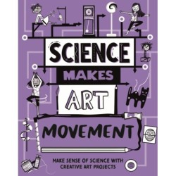Science Makes Art: Movement