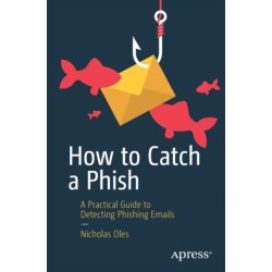 How to Catch a Phish: A Practical Guide to Detecting Phishing Emails