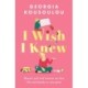 I Wish I Knew: Lessons on love, life and family as you grow - the instant Sunday Times bestseller