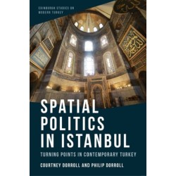 Spatial Politics in Istanbul: Turning Points in Contemporary Turkey