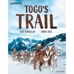 Readerful Independent Library: Oxford Reading Level 12: Togo's Trail