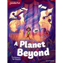 Readerful Independent Library: Oxford Reading Level 11: A Planet Beyond