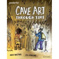 Readerful Independent Library: Oxford Reading Level 10: Cave Art Through Time