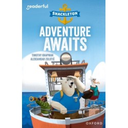 Readerful Independent Library: Oxford Reading Level 8: Shackleton · Adventure Awaits