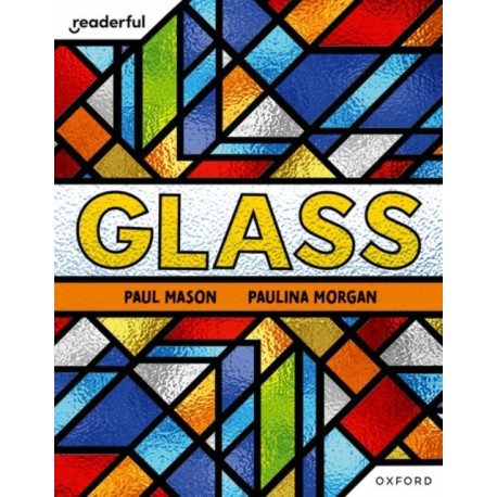 Readerful Independent Library: Oxford Reading Level 7: Glass