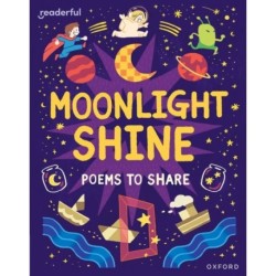 Readerful Books for Sharing: Year 2/Primary 3: Moonlight Shine: Poems to Share