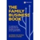 The Family Business Book: A roadmap for entrepreneurial families to prosper across generations