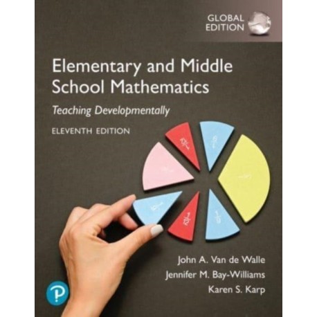 Elementary and Middle School Mathematics: Teaching Developmentally, Global Edition