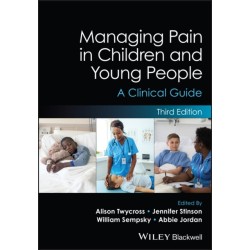 Managing Pain in Children and Young People: A Clinical Guide
