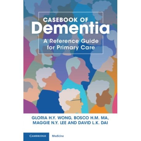 Casebook of Dementia: A Reference Guide for Primary Care