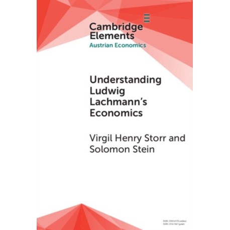 Understanding Ludwig Lachmann's Economics