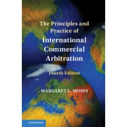 The Principles and Practice of International Commercial Arbitration