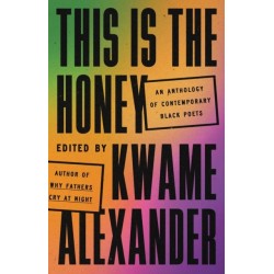 This Is the Honey: An Anthology of Contemporary Black Poets