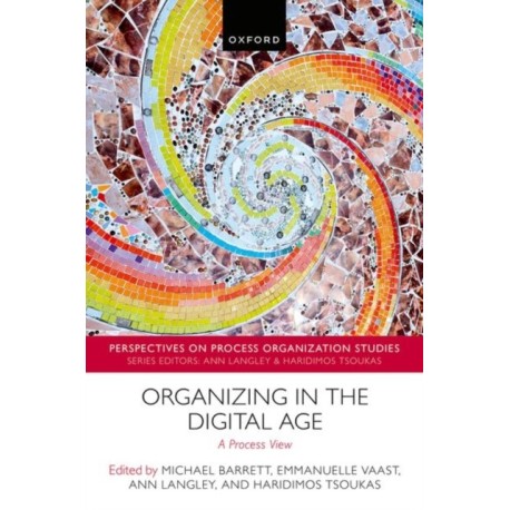 Organizing in the Digital Age: A Process View