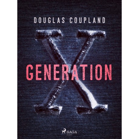 Generation X: fortællinger for en accelererende kultur