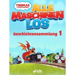 Thomas und seine Freunde - Alle Maschinen los - Geschichtensammlung 1