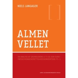 Almenvellet: En analyse af grundlovens § 73 og Den Europæiske Menneskerettighedskonventions..