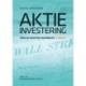Aktieinvestering: - Teori og praktisk anvendelse