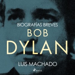 Biografías breves - Bob Dylan