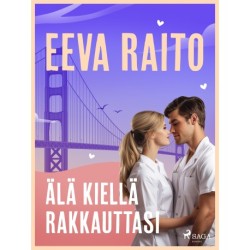 Älä kiellä rakkauttasi