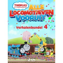 Thomas de Stoomlocomotief - Alle Locomotieven Vooruit - Verhalenbundel 4